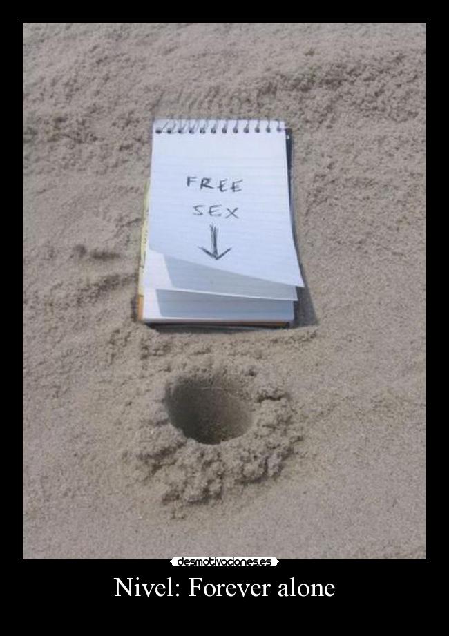 Nivel: Forever alone - 
