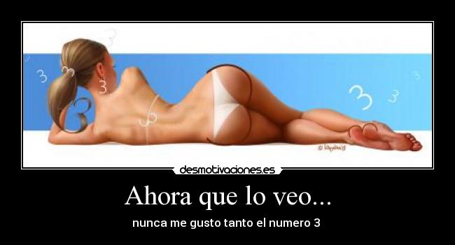 Ahora que lo veo... -