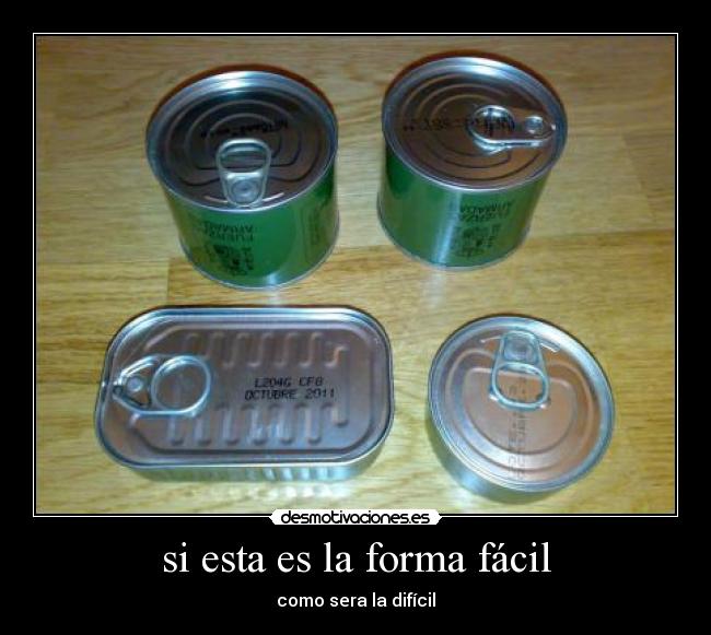 si esta es la forma fácil - como sera la difícil