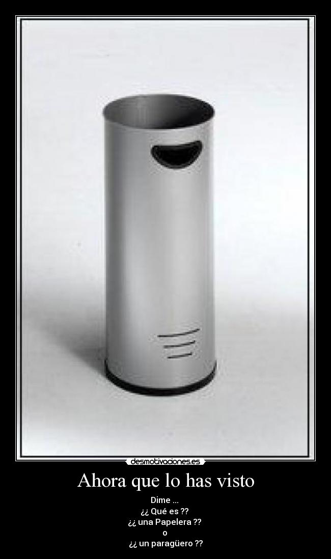 Ahora que lo has visto - 