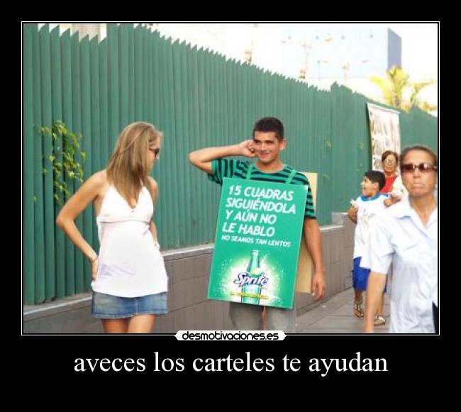 aveces los carteles te ayudan -