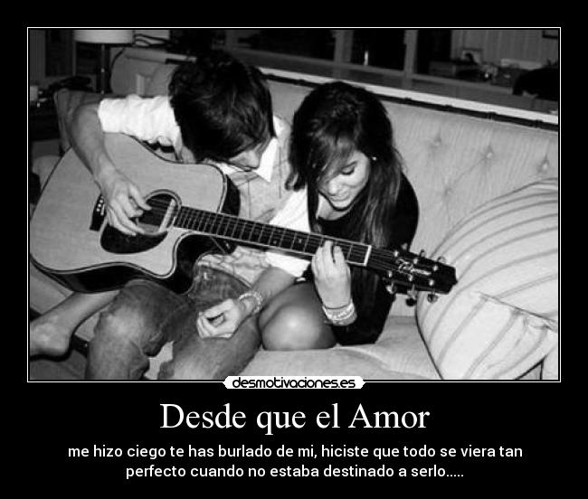 Desde que el Amor -