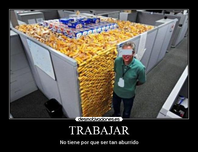 TRABAJAR - No tiene por que ser tan aburrido