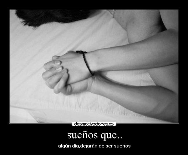 sueños que.. -