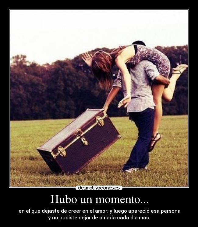 Hubo un momento... - 