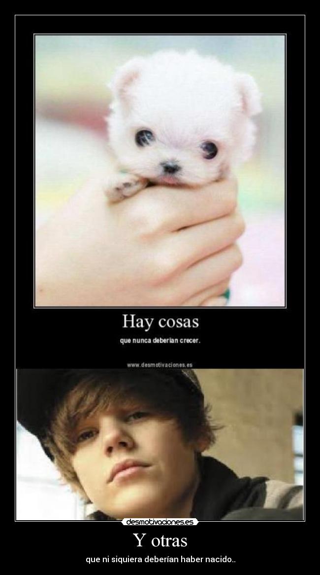 Y otras - que ni siquiera deberían haber nacido..