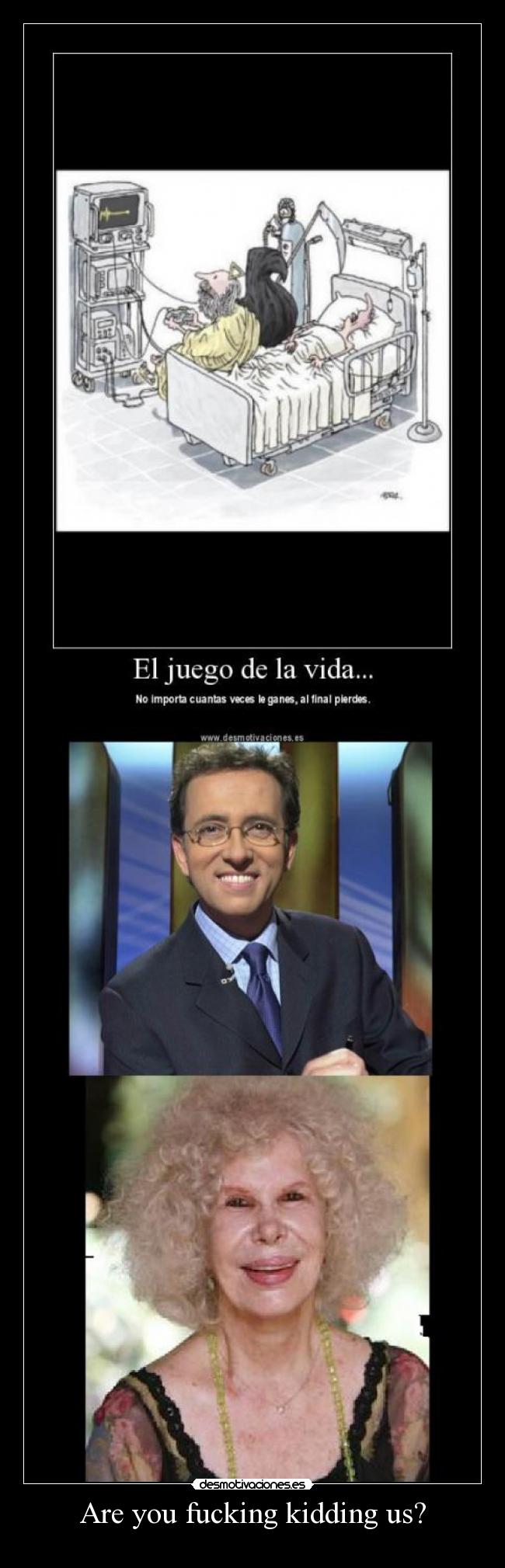 Are you fucking kidding us? -