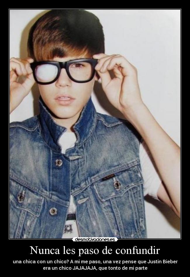 Nunca les paso de confundir -