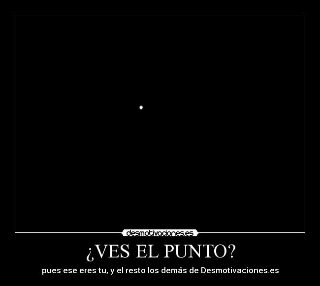 ¿VES EL PUNTO? -