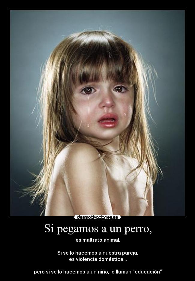Si pegamos a un perro, - 
