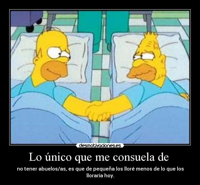 Lo único que me consuela de -