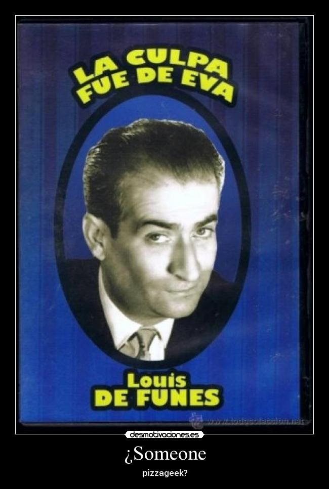 ¿Someone - pizzageek?