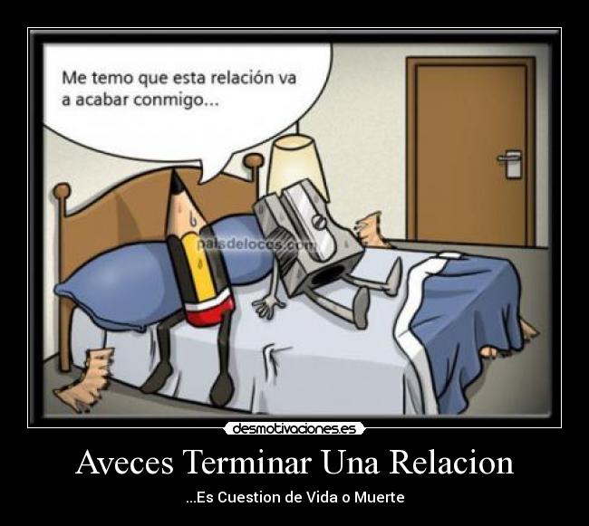 Aveces Terminar Una Relacion - 