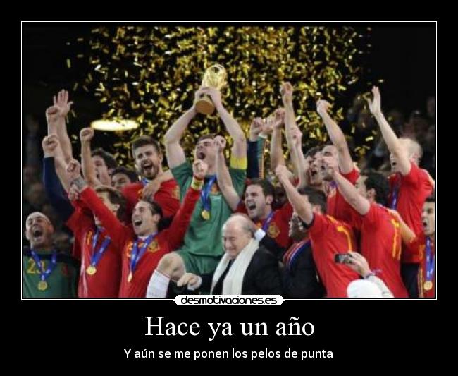 Hace ya un año - Y aún se me ponen los pelos de punta