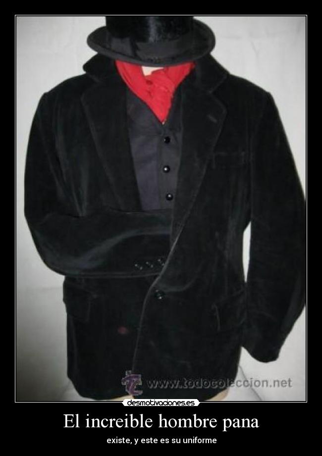 El increible hombre pana - existe, y este es su uniforme