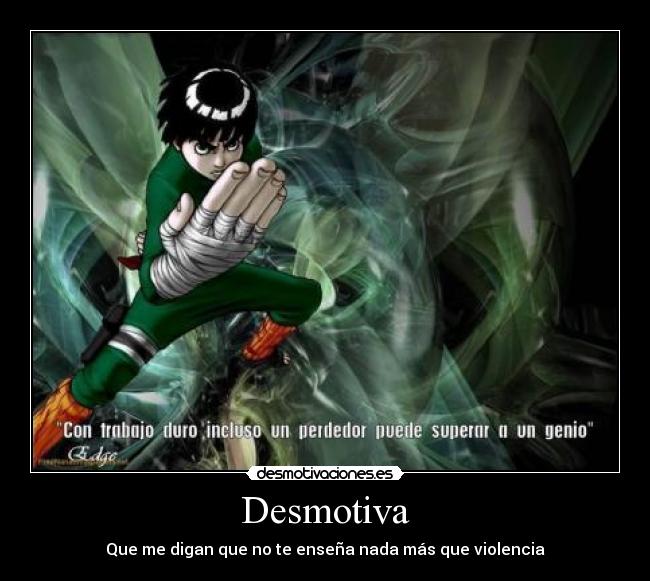 Desmotiva - Que me digan que no te enseña nada más que violencia