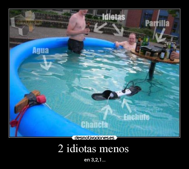 2 idiotas menos - en 3,2,1...