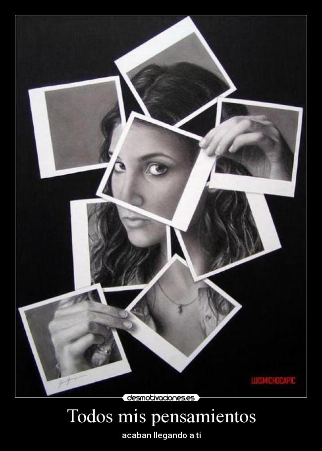 Todos mis pensamientos - acaban llegando a ti
