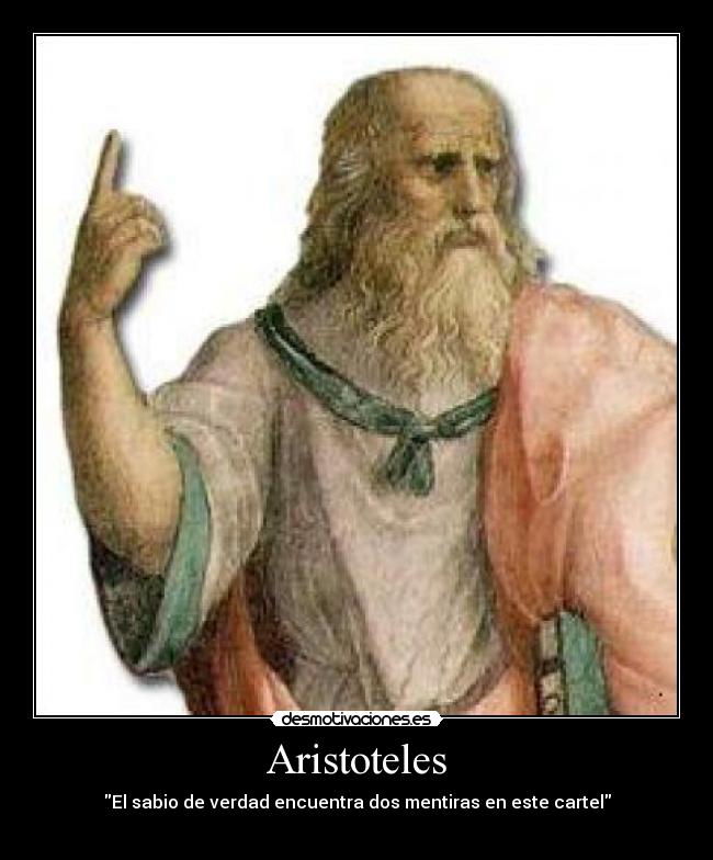 Aristoteles - El sabio de verdad encuentra dos mentiras en este cartel

