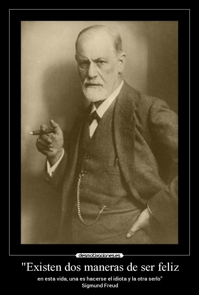 carteles freud felicidad idiotas desmotivaciones