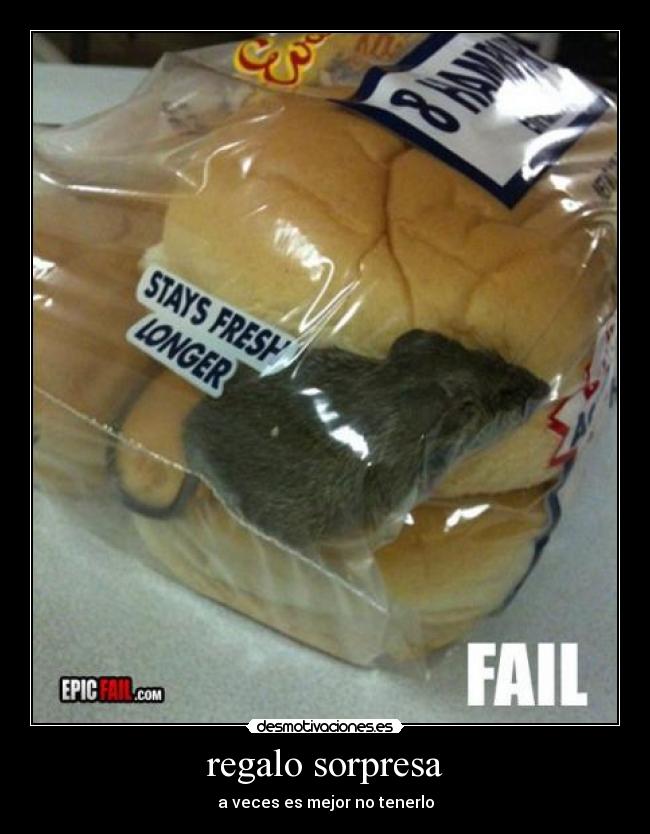 regalo sorpresa - a veces es mejor no tenerlo