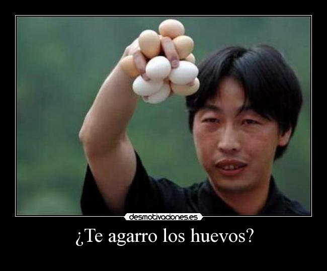 ¿Te agarro los huevos? - 