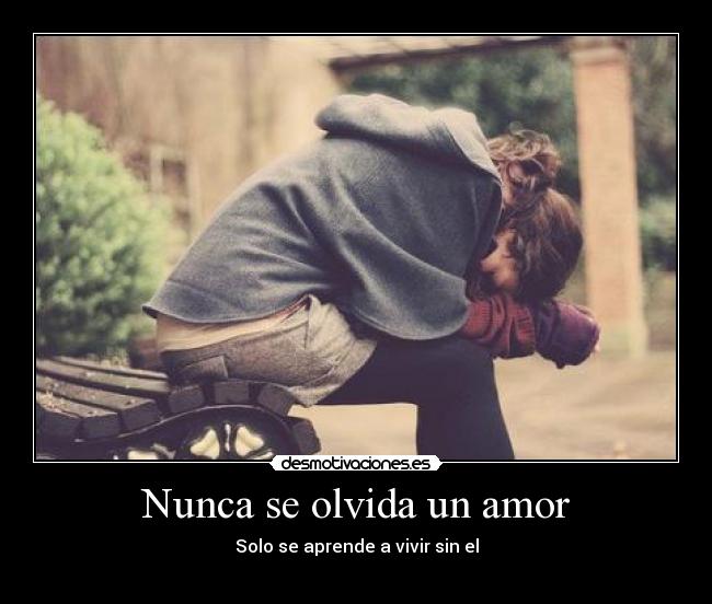 Nunca se olvida un amor -