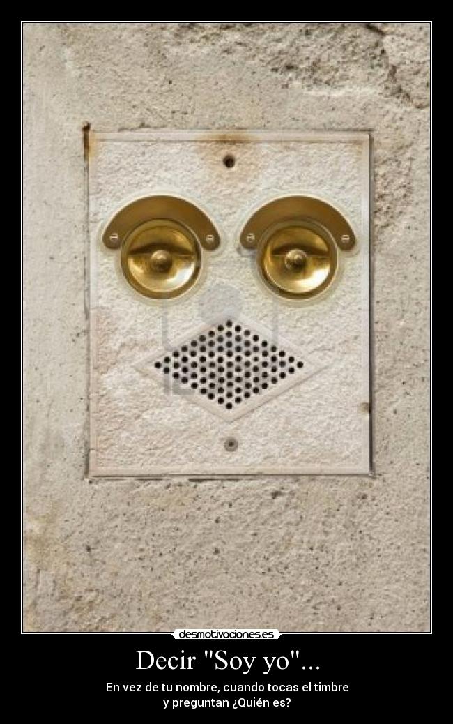 Decir Soy yo... -