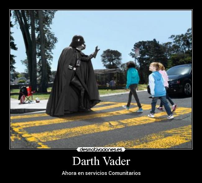 Darth Vader - Ahora en servicios Comunitarios