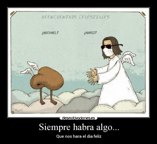 Siempre habra algo... -