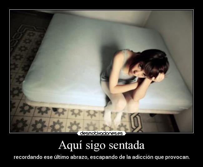 Aquí sigo sentada -