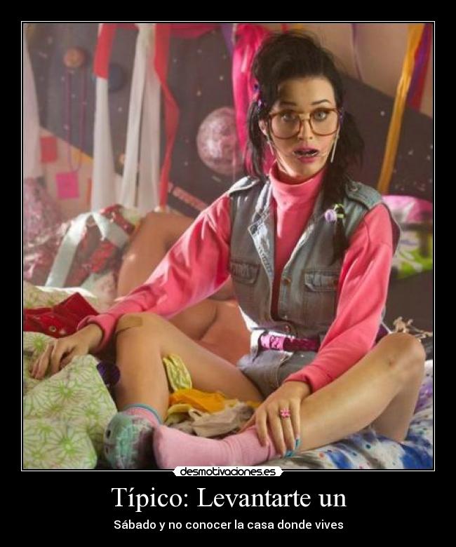 Típico: Levantarte un -