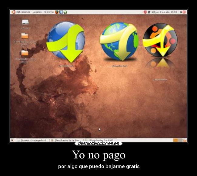 Yo no pago - por algo que puedo bajarme gratis