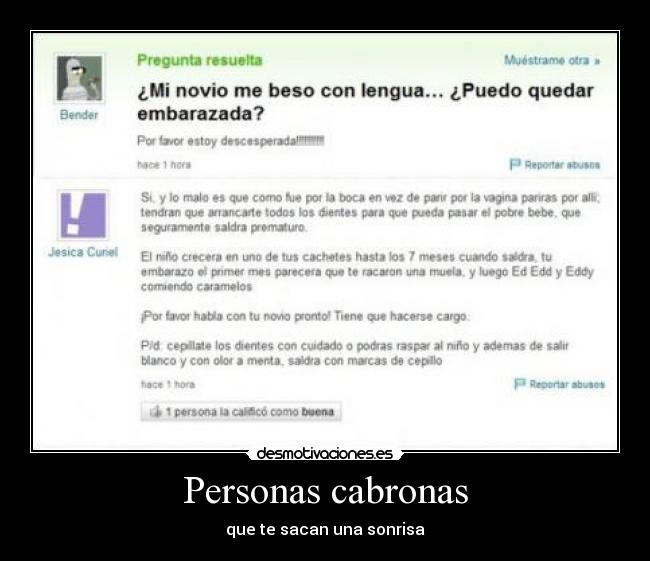 Personas cabronas - que te sacan una sonrisa