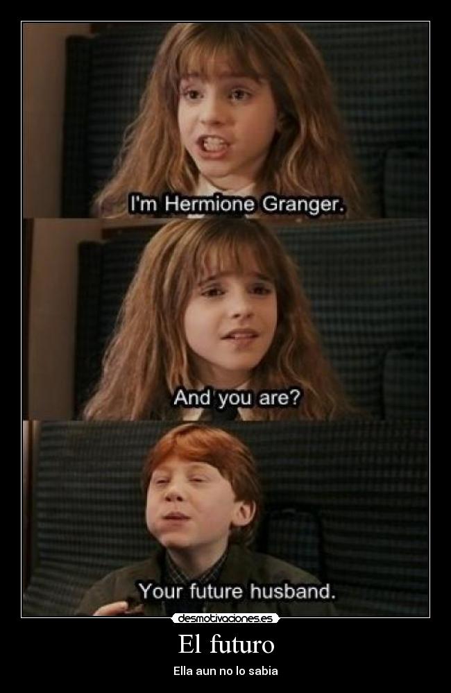 El futuro - Ella aun no lo sabia