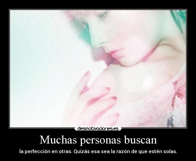 Muchas personas buscan -