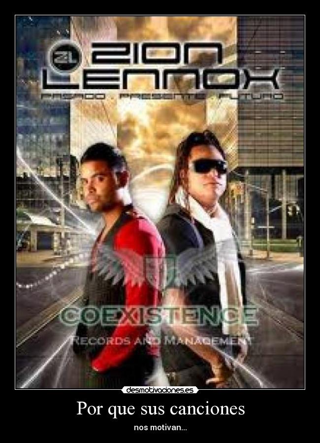 Por que sus canciones - nos motivan...