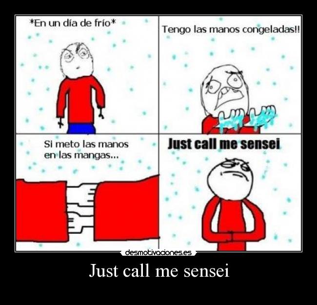 Just call me sensei -