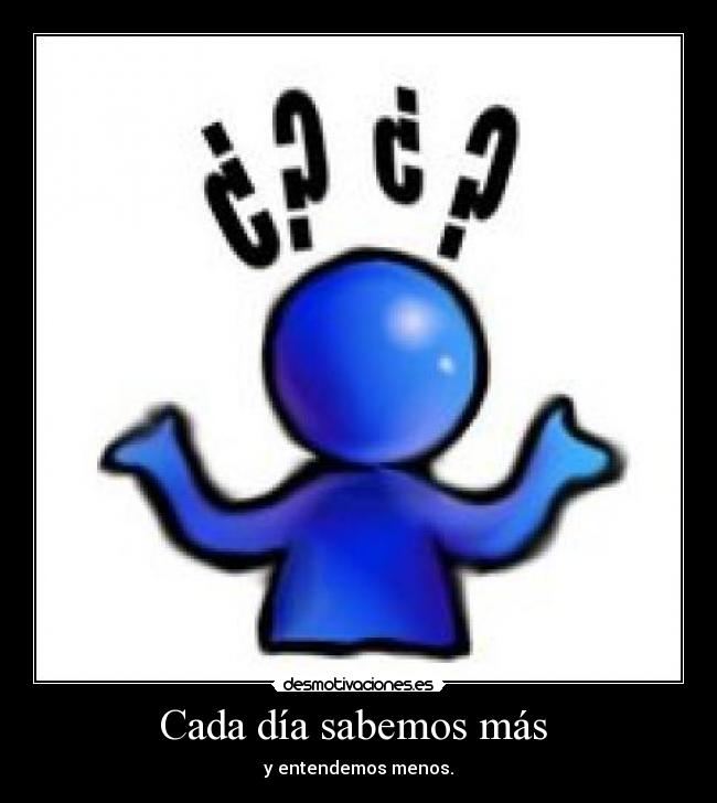 Cada día sabemos más  - 