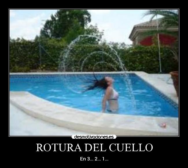 ROTURA DEL CUELLO - En 3... 2... 1...