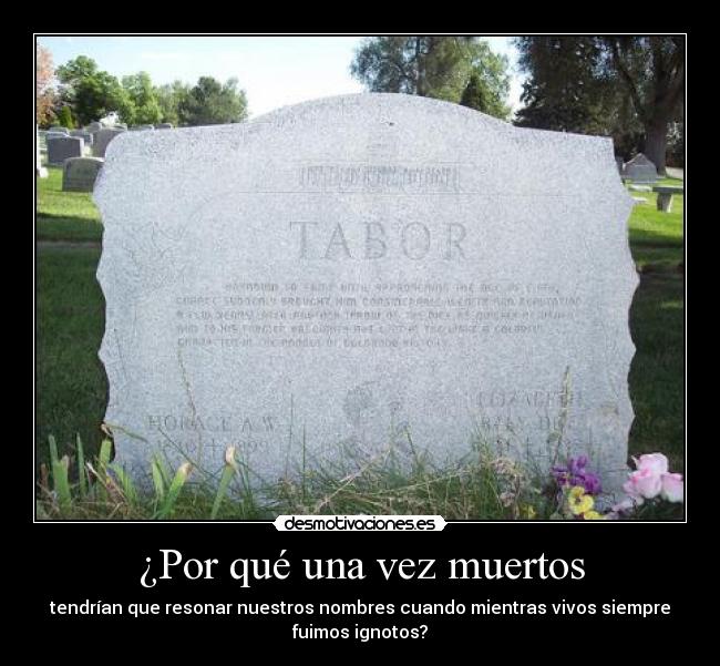 ¿Por qué una vez muertos -