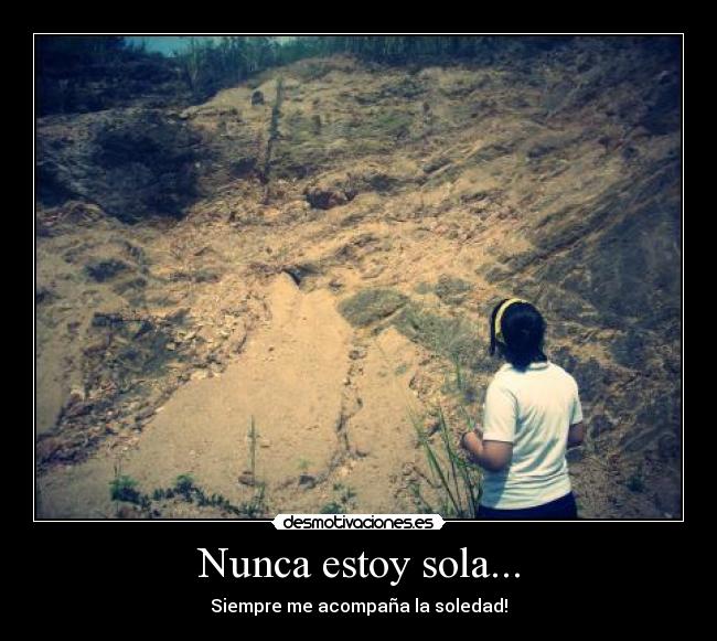 Nunca estoy sola... - 