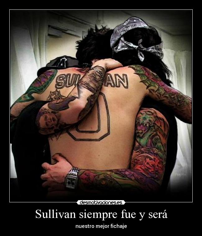 Sullivan siempre fue y será -