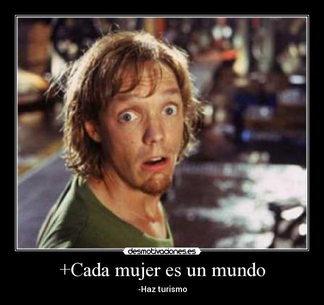 +Cada mujer es un mundo - -Haz turismo