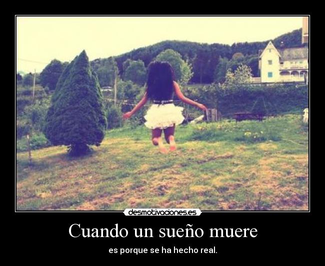 Cuando un sueño muere -