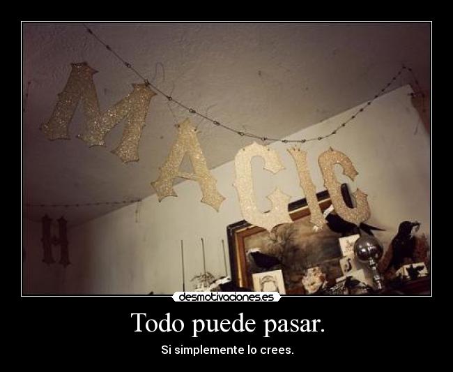 Todo puede pasar. - 