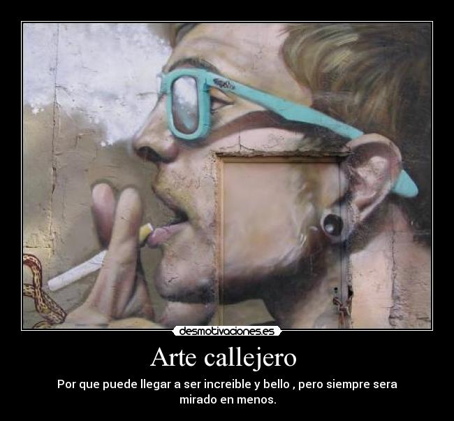 carteles arte arte callejero desmotivaciones