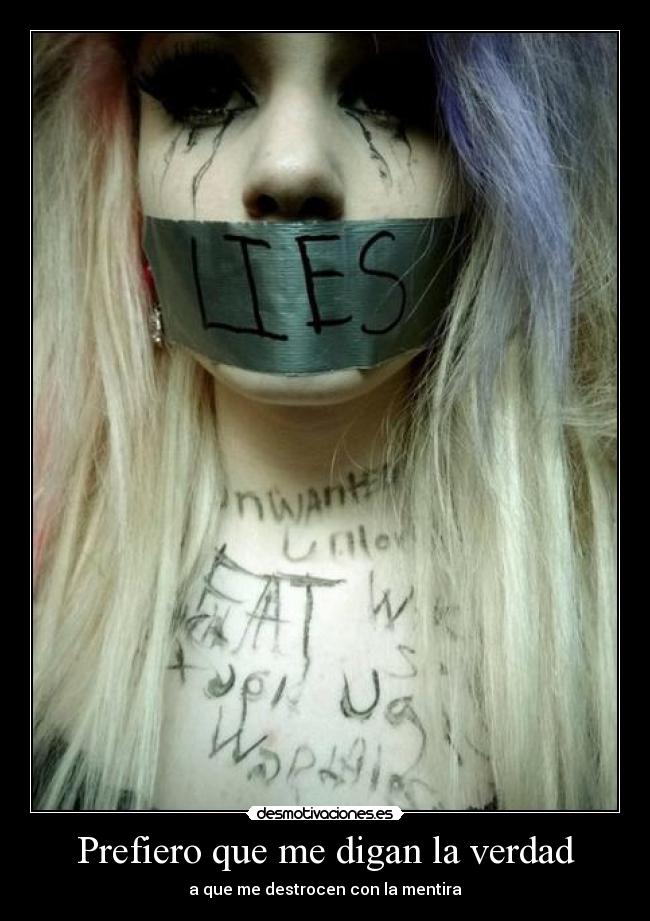 Prefiero que me digan la verdad -