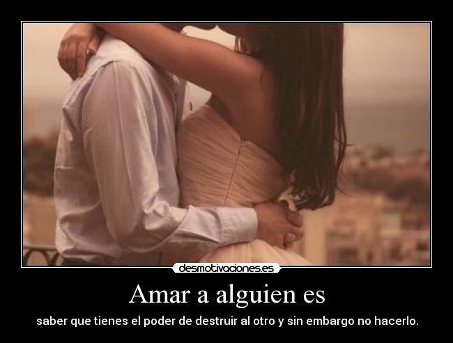 Amar a alguien es -
