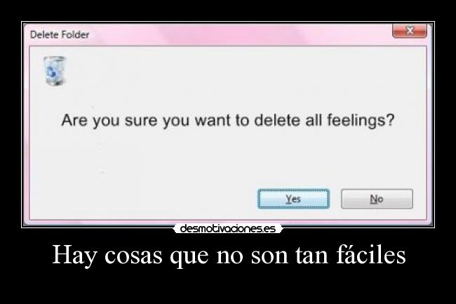 Hay cosas que no son tan fáciles -